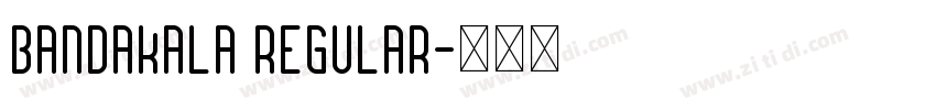 Bandakala Regular字体转换
